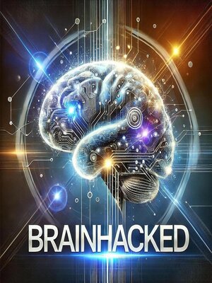 cover image of Brain Hacked